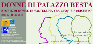 Donne di Palazzo Besta. . Storie di donne in Valtellina tra Cinquecento e Seicento